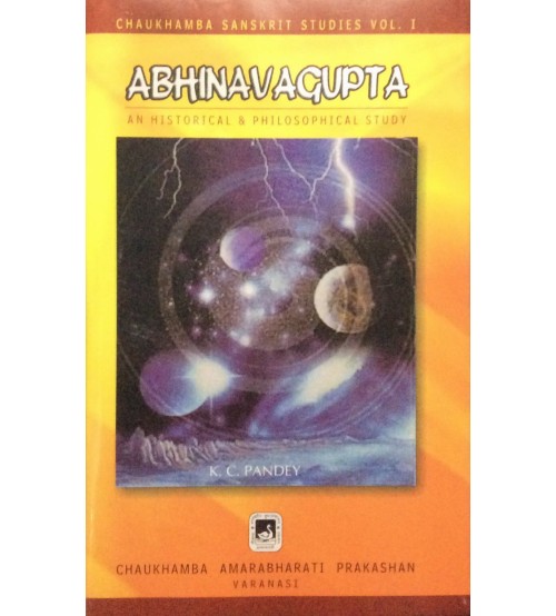 Abhinavagupta: An Historical & Philosophical Study